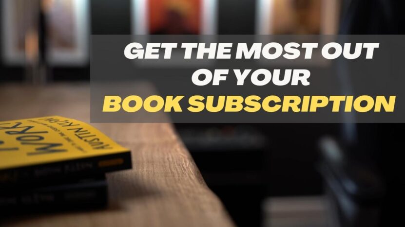 Get The Most Out of Your Book Subscription