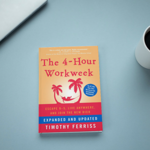 The 4-Hour Work Week_ by Timothy Ferriss