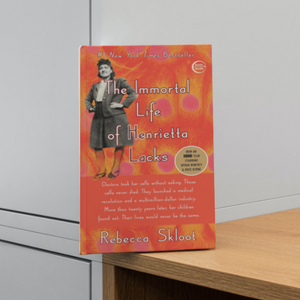 The Immortal Life of Henrietta Lacks_ by Rebecca Skloot