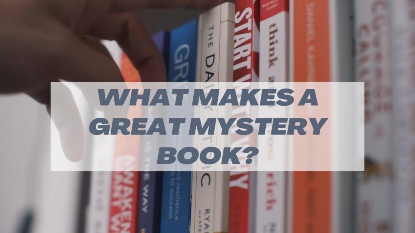 What Makes a Great Mystery Book