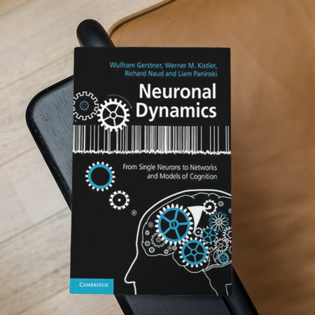 Neuronal Dynamics_ From Single Neurons to Networks and Models of Cognition