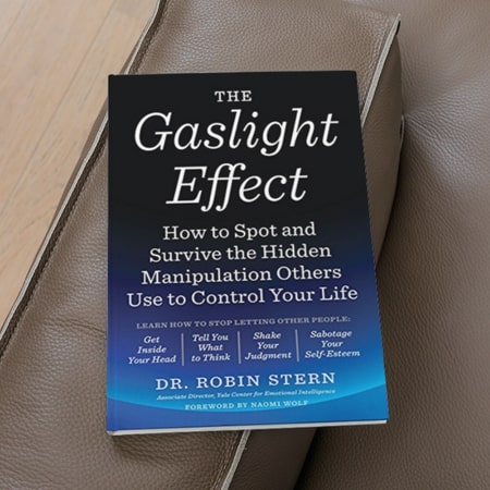 The Gaslight Effect_ How to Spot and Survive the Hidden Manipulation Others Use to Control Your Life