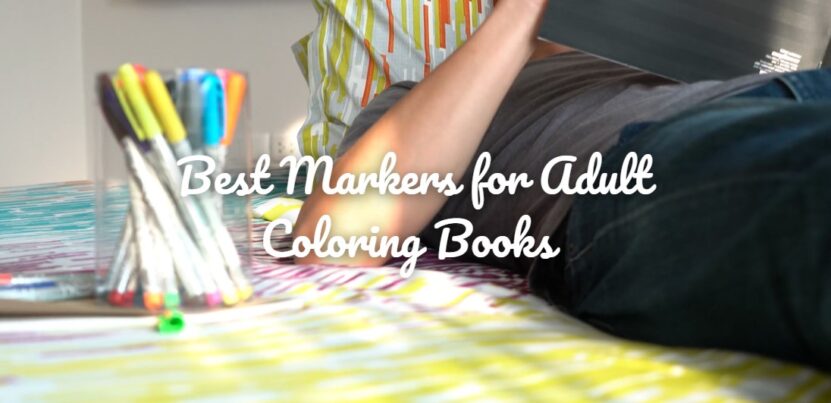 Best Markers for Adult Coloring Books