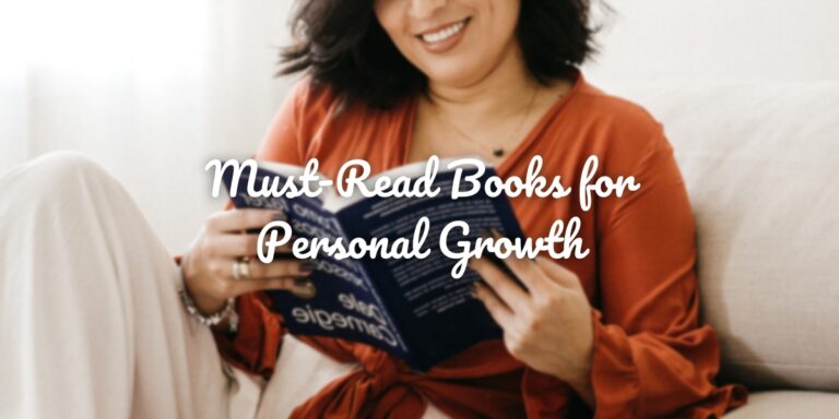 Must-Read Books for Personal Growth