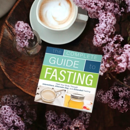 The Complete Guide to Fasting