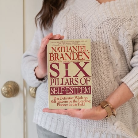 The Six Pillars of Self-Esteem by Nathaniel Branden