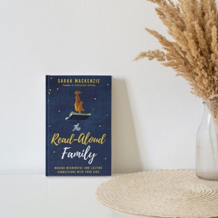 he Read-Aloud Family by Sarah Mackenzie