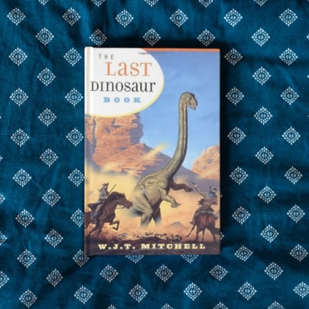 the Last Dinosaur by W. J. T. Mitchell